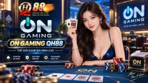 Sảnh ON Gaming QH88 – Tổng Quan Sảnh & Các Game Bài 3D