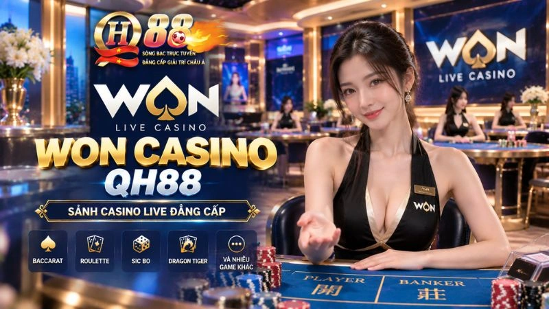 WON Casino QH88 – Sảnh Cược Tân Binh Đột Phá & Trải Nghiệm Săn Cầu